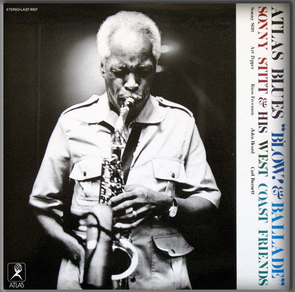 Master Release: Atlas Blues "Blow! & Ballade" by Sonny Stitt & His West Coast Friends