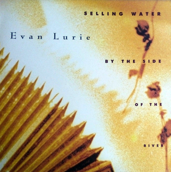 Master Release: Selling Water By The Side Of The River by Evan Lurie