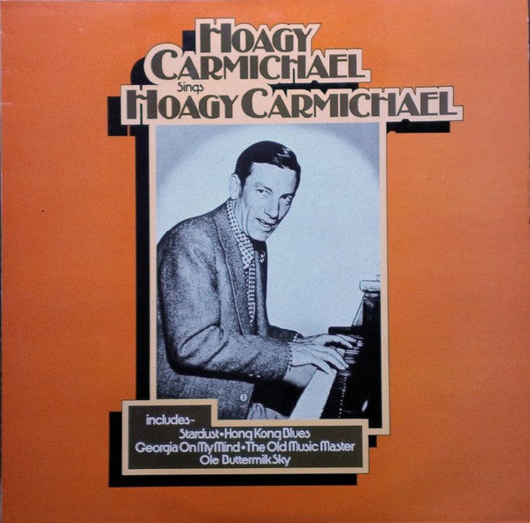 Master Release: Hoagy Carmichael Sings Hoagy Carmichael by Hoagy Carmichael