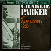 Charlie Parker - At The Cafe Society 1950 (Vinyl, LP, Mono)