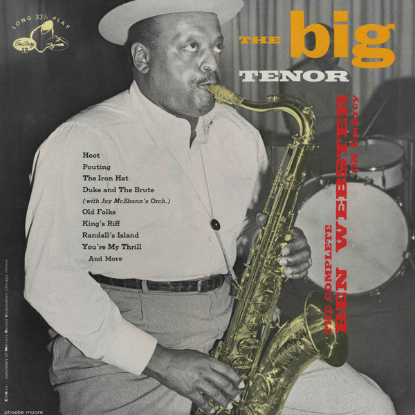 Master Release: The Big Tenor (The Complete Ben Webster On EmArcy) by Ben Webster