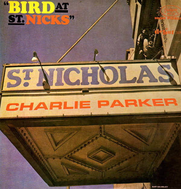 Master Release: Bird At St. Nick's by Charlie Parker