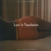 Various - Lost In Translation (Music From The Motion Picture Soundtrack) (Vinyl, LP, Compilation) Mint (M) / Mint (M)