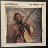 Lowell Fulson - It's A Good Day (Vinyl, LP, Album) Very Good Plus (VG+) / Very Good (VG)