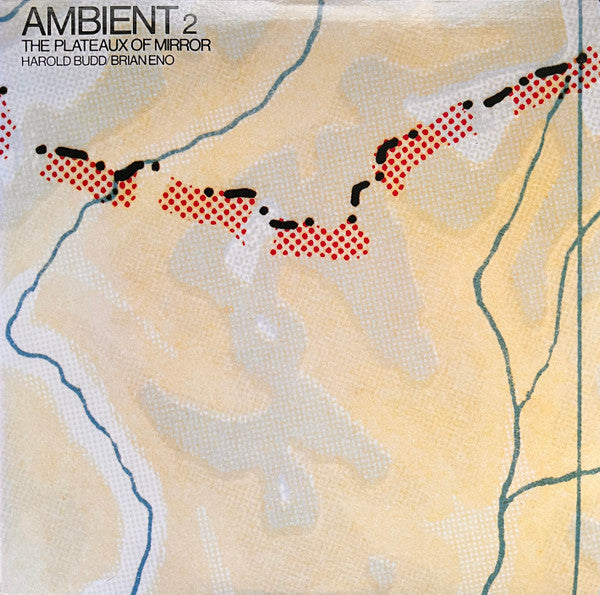 Master Release: Ambient 2 (The Plateaux Of Mirror) by Harold Budd