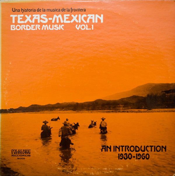 Release: Texas-Mexican Border Music Vol. 1 - An Introduction 1930-1960-Vinyl-US-1975-9003-4418712