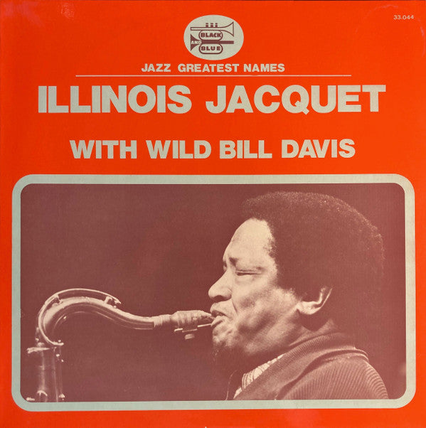 Master Release: Illinois Jacquet With Wild Bill Davis by Illinois Jacquet