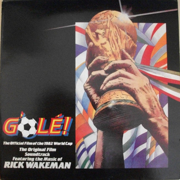 Master Release: G'olé! - The Official Film Of The 1982 World Cup - The Original Film Soundtrack by Rick Wakeman