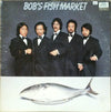 Bob's Fish Market - Bob's Fish Market (Vinyl, LP, Album, Stereo) Very Good Plus (VG+) / Very Good (VG)