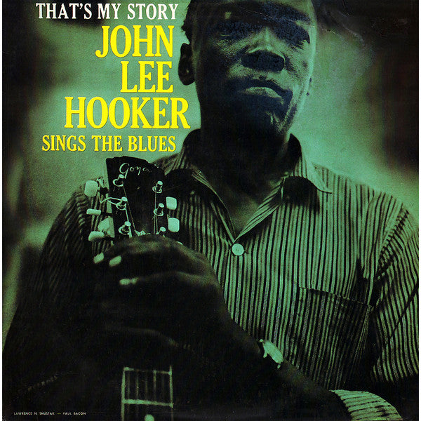 Master Release: That's My Story: John Lee Hooker Sings The Blues by John Lee Hooker