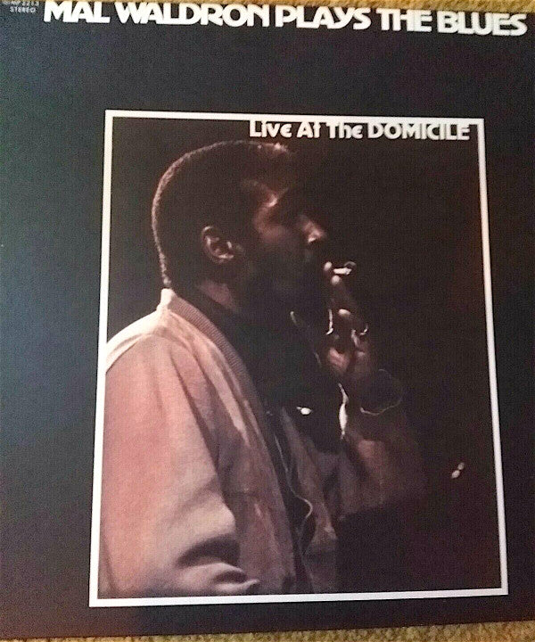 Master Release: Plays The Blues - Live At The Domicile by Mal Waldron