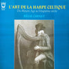 Régis Chenut - L'Art De La Harpe Celtique  Du Moyen Âge Au Vingtième Siècle (Vinyl, LP, Stereo) Very Good Plus (VG+) / Very Good Plus (VG+)
