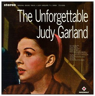 Master Release: The Unforgettable Judy Garland (Original Sound Track Recording From The Judy Garland T.V. Show) by Judy Garland