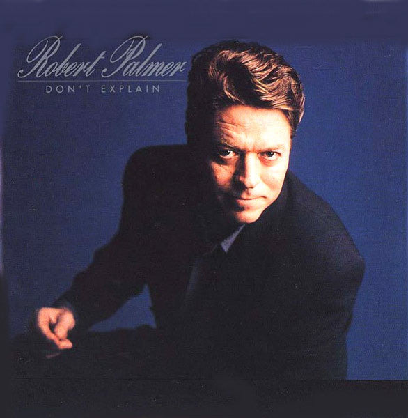 Master Release: Don't Explain by Robert Palmer
