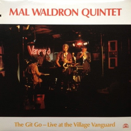 Master Release: The Git Go - Live At The Village Vanguard by Mal Waldron Quintet