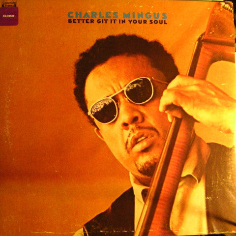 Master Release: Better Git It In Your Soul by Charles Mingus
