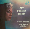 Donna Fuller - My Foolish Heart (Vinyl, LP, Reissue, Mono) Near Mint (NM or M-) / Very Good Plus (VG+)