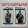 Charlie Rouse - We Paid Our Dues! (Vinyl, LP, Album, Stereo) Very Good Plus (VG+) / Very Good Plus (VG+)