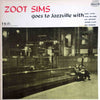 Zoot Sims - Zoot Sims Goes To Jazzville (Vinyl, LP, Mono) Very Good Plus (VG+) / Very Good Plus (VG+)