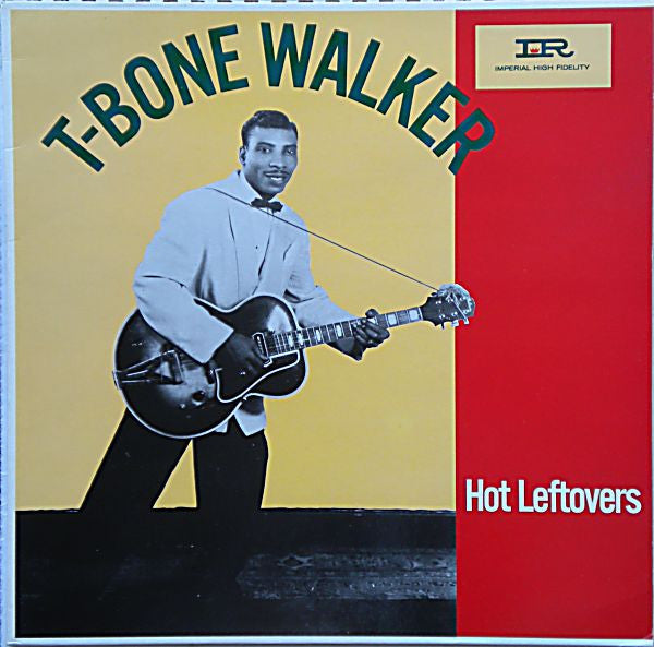 Master Release: Hot Leftovers by T-Bone Walker