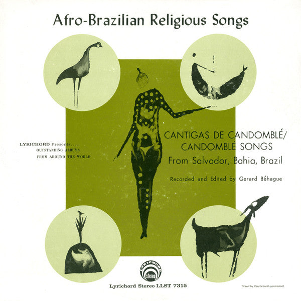 Master Release: Afro-Brazilian Religious Songs (Cantigas De Candomblé / Candomblé Songs) by Gerard Béhague
