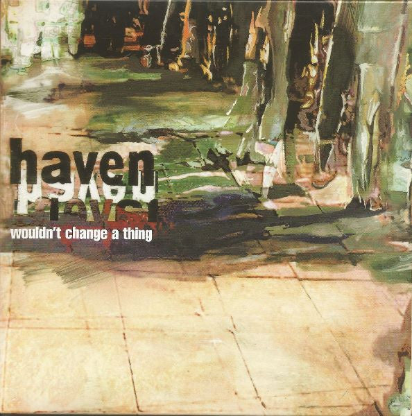 Master Release: Wouldn't Change A Thing by Haven