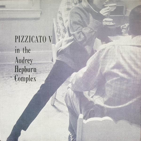Pizzicato V In The Audrey Hepburn Complex