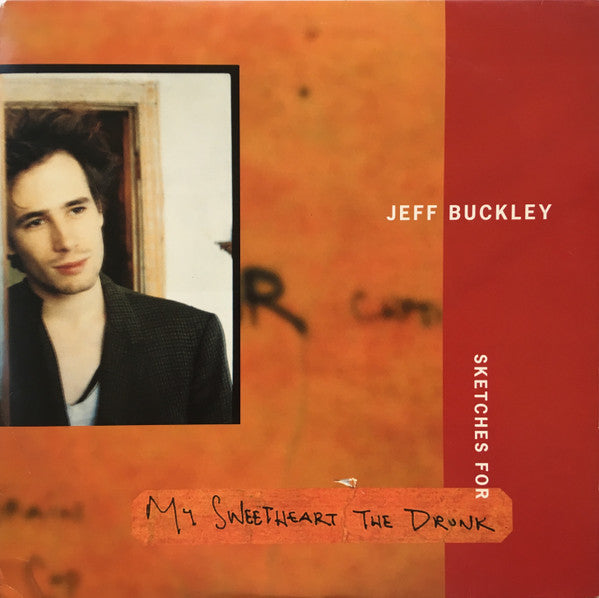Master Release: Sketches For My Sweetheart The Drunk by Jeff Buckley