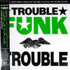 Trouble Funk - Trouble (Vinyl, LP, Compilation) Very Good Plus (VG+) / Very Good (VG)