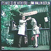 Jim Hall - It's Nice To Be With You (Vinyl, LP, Album, Reissue, Ste...