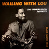 Lou Donaldson Quintet - Wailing With Lou (Vinyl, LP, Album, Limited Edition, Reissue, Mono) Very Good Plus (VG+) / Good Plus (G+)