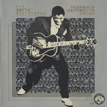 Master Release: San Antonio Ballbuster by Clarence "Gatemouth" Brown