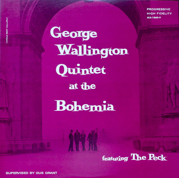 George Wallington Quintet At The Bohemia (Featuring The Peck)