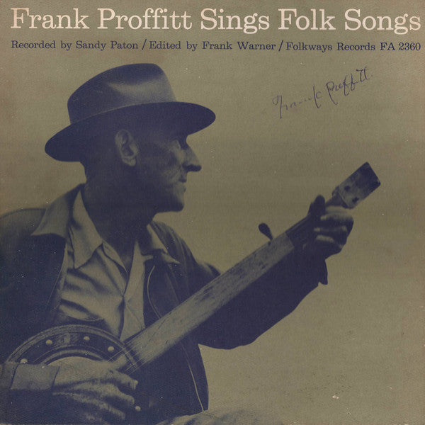Master Release: Frank Proffitt Sings Folk Songs by Frank Proffitt