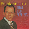Frank Sinatra - That Old Feeling (Vinyl, LP, Compilation, Reissue, Mono) Very Good Plus (VG+) / Very Good Plus (VG+)