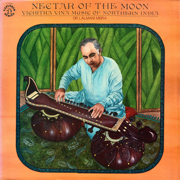 Nectar Of The Moon - Vichitra Vina Music Of Northern India