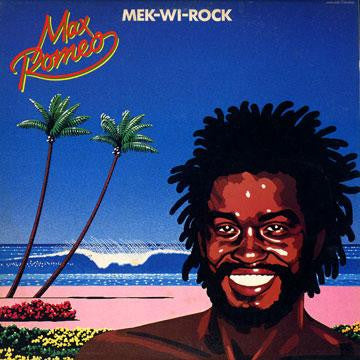 Master Release: Mek-Wi-Rock by Max Romeo