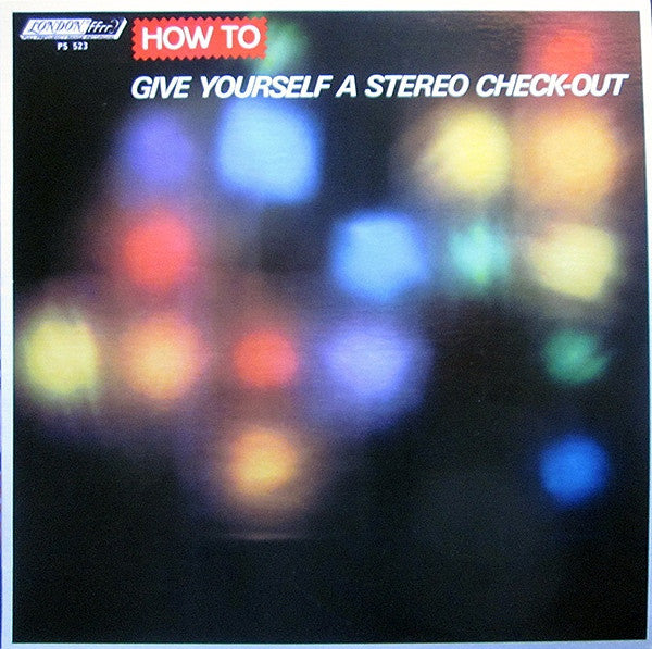 Release: How To Give Yourself A Stereo Check-Out-Vinyl-UK-1967-PS 523-7839003
