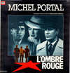 Michel Portal - L'ombre Rouge (Musiques Pour Le Film De Jean-Louis Comolli) (Vinyl, LP, Album) Very Good Plus (VG+) / Very Good (VG)