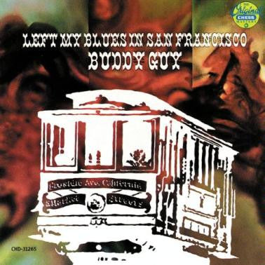 Master Release: Left My Blues In San Francisco by Buddy Guy