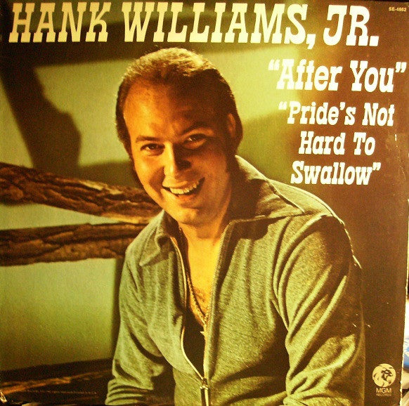 Master Release: After You / Pride's Not Hard To Swallow by Hank Williams Jr.
