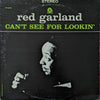 Red Garland - Can't See For Lookin' (Vinyl, LP, Album, Stereo) Good Plus (G+) / Good (G)