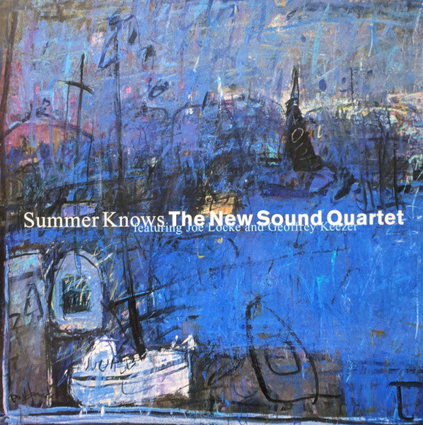 Master Release: Summer Knows The New Sound Quartet Featuring Joe Locke And Geoffrey Keezer by The New Sound Quartet