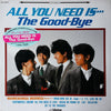 The Good-Bye - All You Need Is... (Vinyl, LP, Album) Mint (M) / Mint (M)