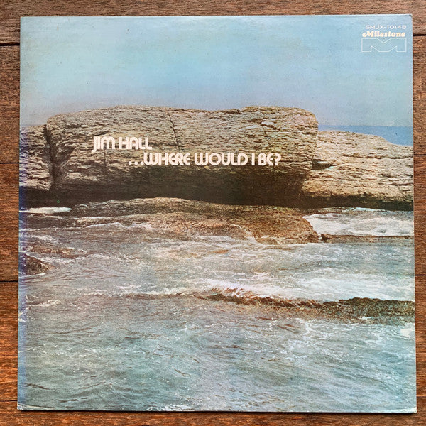Master Release: ...Where Would I Be? by Jim Hall