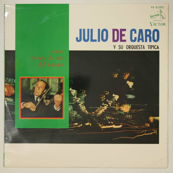 Julio De Caro = 黄金時代のフリオ・デ・カロ
