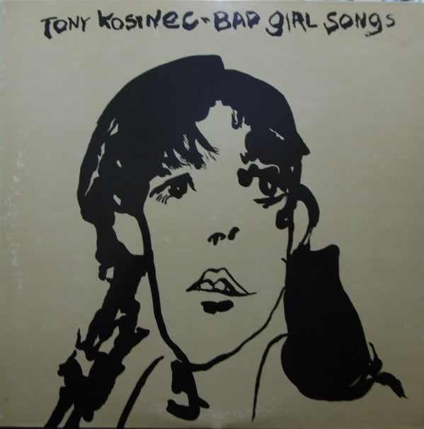 Master Release: Bad Girl Songs by Tony Kosinec