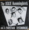 The Dixie Hummingbirds - A Christian Testimonial (Vinyl, LP, Album, Reissue) Very Good Plus (VG+) / Very Good Plus (VG+)