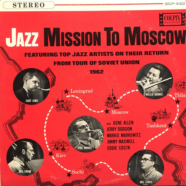 Release: Jazz Mission To Moscow (Featuring Top Jazz Artists On Their Return From Tour Of Soviet Union 1962)-Vinyl-US-1962-SCP 433-2713034