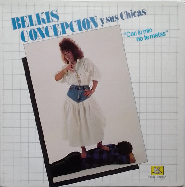 Master Release: Con Lo Mio No Te Metas by Belkis Concepcion Y Sus Chicas
